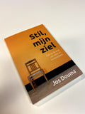 Stil, mijn ziel - Gids op de weg van stilte en contemplatie - Jos Douma