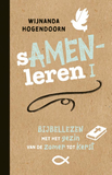 Samenleren I - Bijbellezen met het gezin. Van de zomer tot de Kerst - Wijnanda Hogendoorn