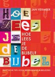 Hoe lees je de Bijbel? - Jan Vermeer