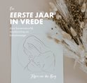 Een eerste jaar in vrede - Door bovennatuurlijk moederschap en babymassage - Jessica van den Berg
