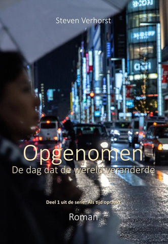 Opgenomen - De dag dat de wereld veranderde De dag dat de wereld veranderde - Steven Verhorst