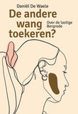 De andere wang toekeren? - Daniel de Waele