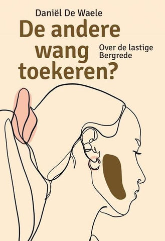 De andere wang toekeren? - Daniel de Waele