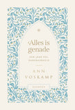 Alles is genade - Dagboek - Ann Voskamp