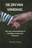 De Zin van Vandaag: Een opa zoekt betekenis in het lijden rondom zijn kleinzoon; Bert den Hertog
