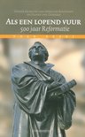 Toer Reeks - Als een lopend vuur 500 jaar reformatie