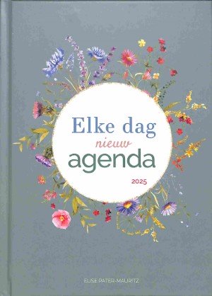 Elke dag nieuw - agenda 2025 - Elise Pater-Mauritz