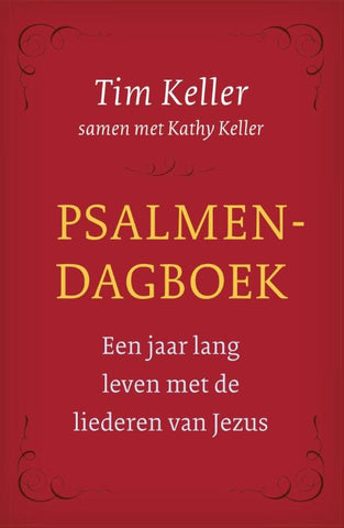 Psalmendagboek - een jaar lang leven met de liederen van Jezus - Tim Keller
