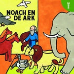 Noach en de ark; Annelies van der Kleijn