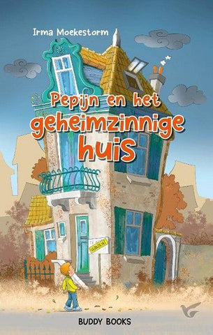 Pepijn en het geheimzinnige huis; Irma Moekestorm