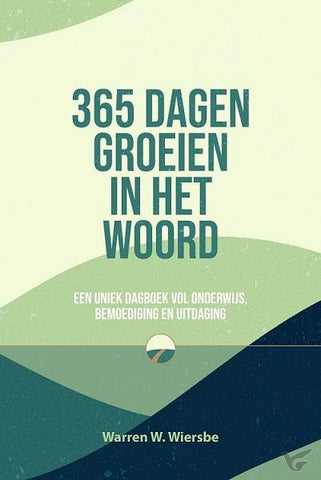 365 dagen groeien in het woord; Warren W. Wiersbe