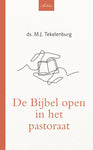 De Bijbel open in het pastoraat -  M.J. Tekelenburg