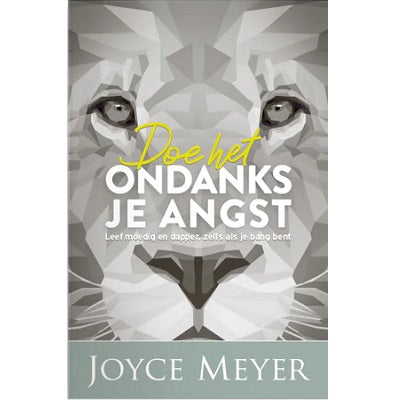 Doe het ondanks je angst - Joyce Meyer