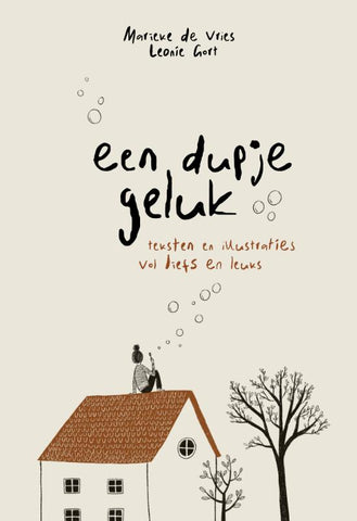 Een dupje geluk - Teksten en illustraties vol liefs en leuks - Marieke de Vries