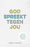 God spreekt tegen jou - Janneke Plantinga