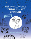 Het ongelooflijke verhaal van het kerstkind - Willeke Brouwer