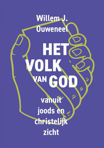 Het volk van God - Prof. Dr. Willem J. Ouweneel
