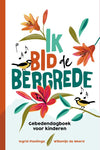 Ik bid de bergrede - Gebedendagboek voor kinderen - Ingrid Plantinga , Willemijn de Weerd