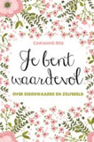 Je bent waardevol; Carianne Ros