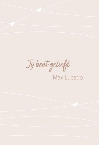 Jij bent geliefd - Max Lucado