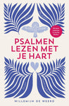 Psalmen lezen met je hart - 50 keer oefenen in Lectio Divina - Willemijn de Weerd