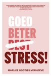 Goed beter stress - Marijke Gootjes