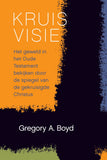 Kruisvisie; Gregory A.Boyd