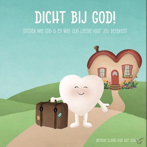 Dicht bij God - Benthe Slings- van der Snoek