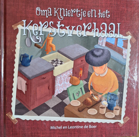 Oma kniertje en het kerstverhaal; Michel en Leontine de Boer