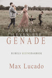 Samen leven uit genade - Gezinsdagboek - Max Lucado