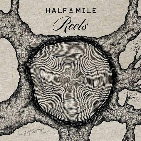 Half A Mile - Roots