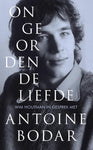 Ongeordende liefde - Wim Houtman in gesprek met Antoine Bodar