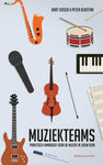 Muziekteams - praktisch handboek voor de muziek in jouw kerk - Bart Visser
