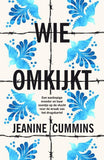 Wie omkijkt - Jeanine Cummins