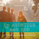 Op avontuur met God - de geboorte van jeugdzending in Nederland