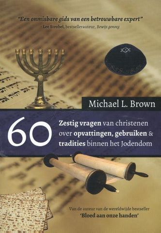 Zestig vragen van christenen over opvattingen, gebruiken & tradities binnen het Jodendom - Dr. Michael L. Brown