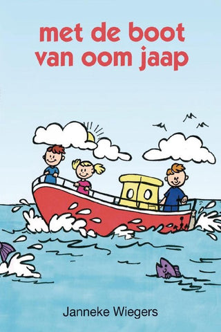 Met de boot van oom Jaap - Janneke Wiegers