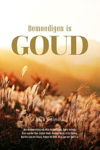 Bemoedigen is goud - Anja Helmink