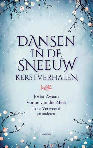 Dansen in de sneeuw - Kerstverhalen - Josha Zwaan, Joke Verweerd, Vonne van der Meer