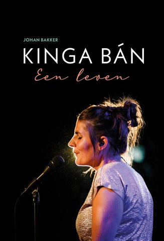 Kinga Bán - Een leven - Johan Bakker