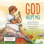 God helpt mij - Bijbelverhalen over David -  Roland Kalkman , Willemijn de Weerd