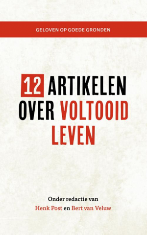 12 artikelen over voltooid leven - Henk Post, Bert van Veluw