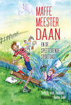 Maffe Meester Daan 4 – Maffe Meester Daan en de spetterende sportdag - Judith van Helden - 9 tot 12jaar