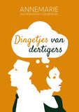 Dingetjes van dertigers - Annemarie van Heijningen - Steenbergen