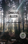 Christus alleen - Lessen uit de Kolossenzenbrief - Hans Alblas