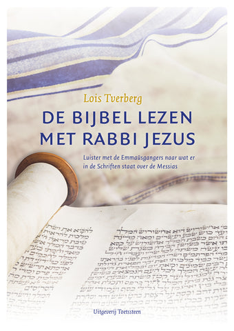 De Bijbel lezen met rabbi Jezus - Lois Tverberg