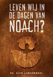 Leven wij in de dagen van Noach - Dick Langhenkel