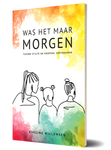 Was het maar morgen - Eveline Willemsen