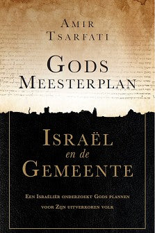 Gods meesterplan - Israël en de Gemeente - Amir Tsarfati
