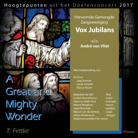 A Great and Mighty Wonder - Vox Jubilans, At Once